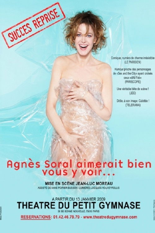 Agnès Soral - Agnès Soral aimerait bien vous y voir (2009) poster