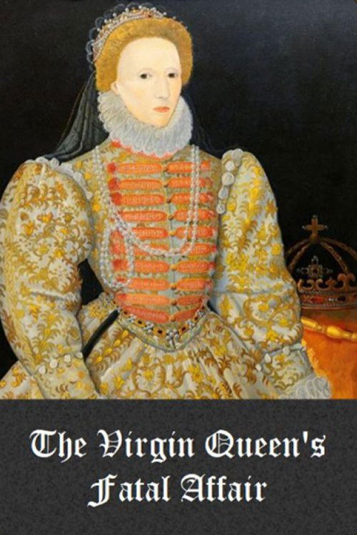 The Virgin Queen's Fatal Affair (2010) poster