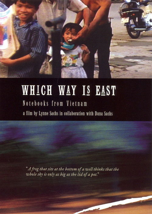 Which Way Is East: Notebooks from Vietnam (1994) poster