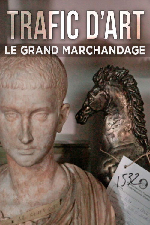 Trafic d'art, le grand marchandage (2016) poster