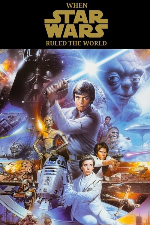 When Star Wars Ruled the World (2004) poster