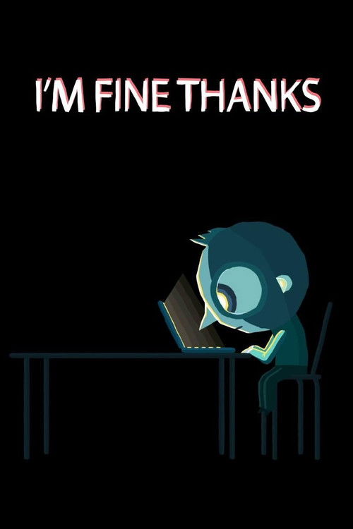 I'm Fine, Thanks (2013) poster