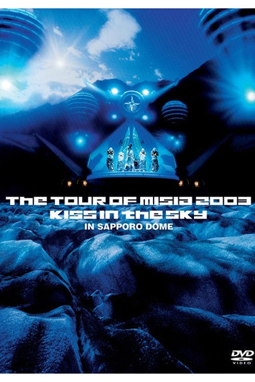 THE TOUR OF MISIA 2003 KISS IN THE SKY IN SAPPORO DOME (2003) poster