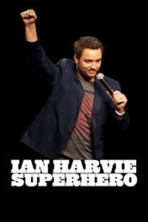 Ian Harvie: Superhero (2013) poster