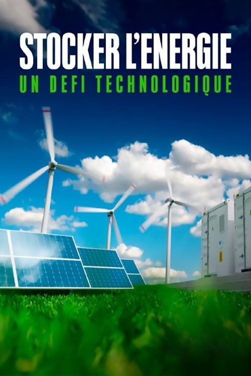 Stocker l'énergie - Un défi technologique (2022) poster