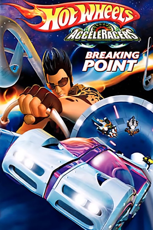 Hot Wheels AcceleRacers: Breaking Point (2005) poster