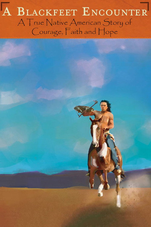 A Blackfeet Encounter (2007) poster
