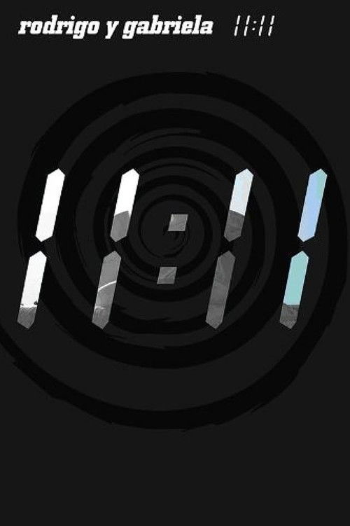 Rodrigo y Gabriela: 11-11 (2009) poster