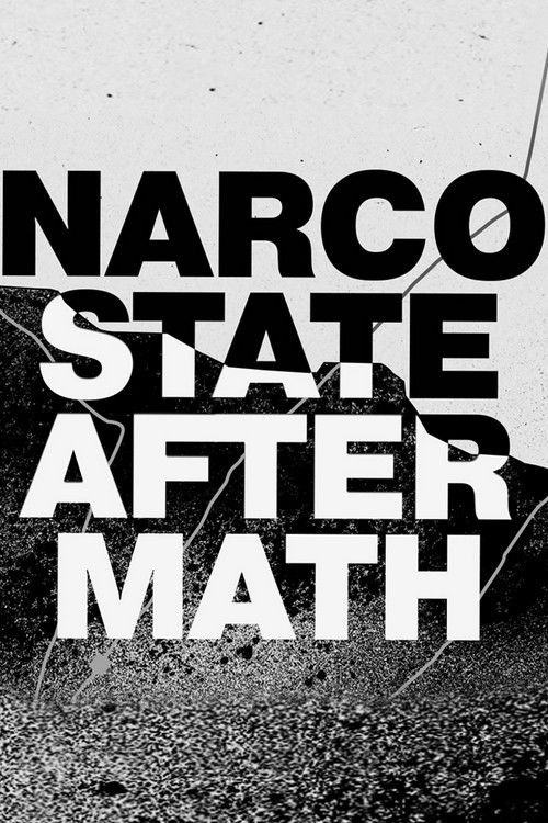 National Geographic Investigates: Narco State: Aftermath (2023) poster