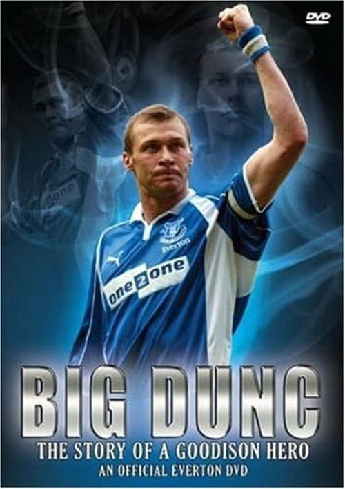 Big Dunc: The Story of a Goodison Hero (2008) poster