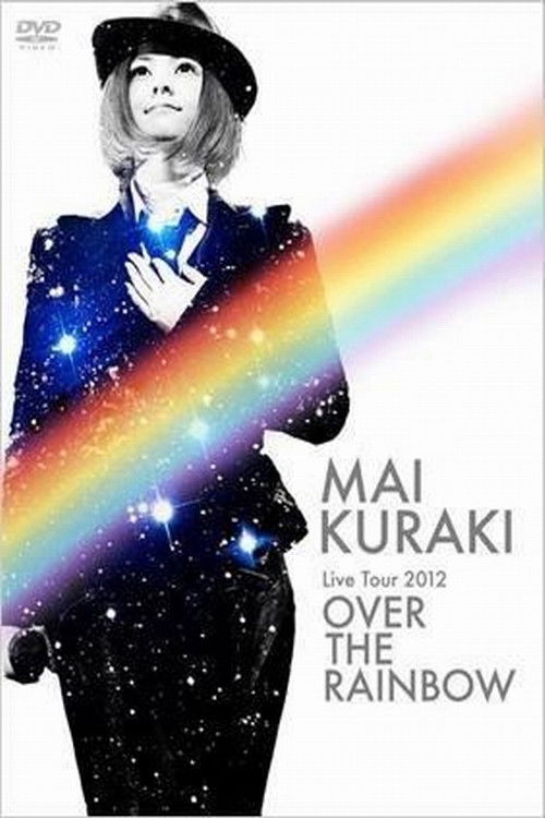 Mai Kuraki Live Tour 2012 OVER THE RAINBOW (2012) poster