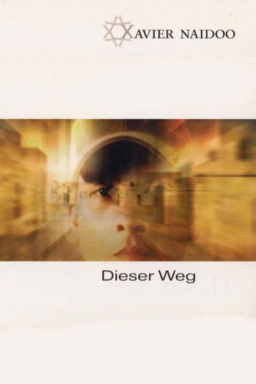 Xavier Naidoo - Dieser Weg (2015) poster