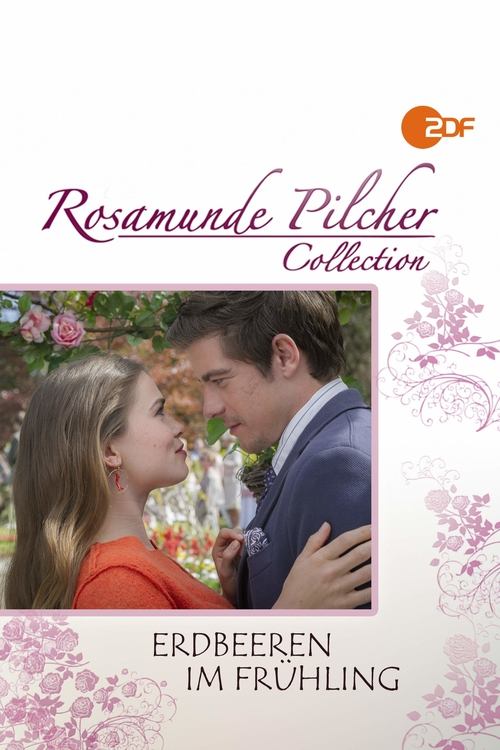 Rosamunde Pilcher: Erdbeeren im Frühling (2016) poster
