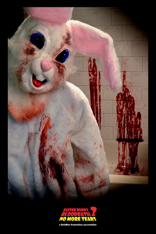 Easter Bunny Bloodbath 2: No More Tears (2020) poster