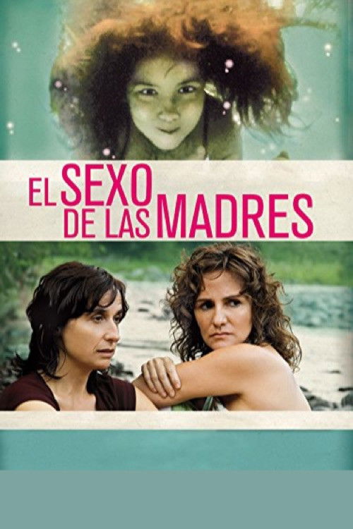 El sexo de las madres (2012) poster
