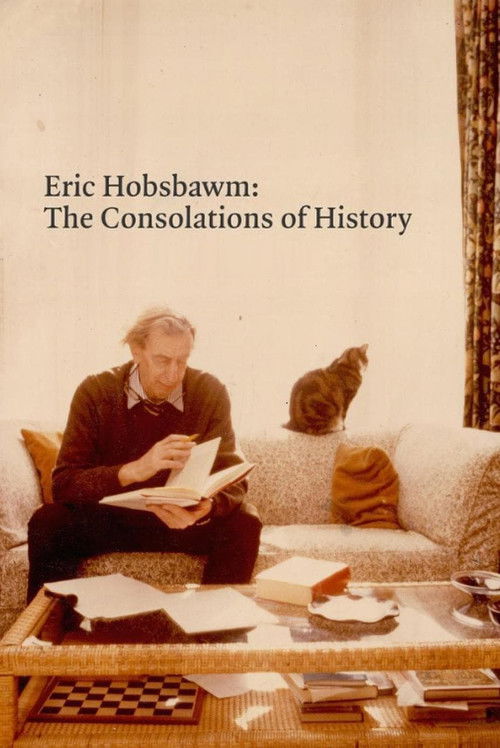 Eric Hobsbawm: The Consolations of History (2021) poster