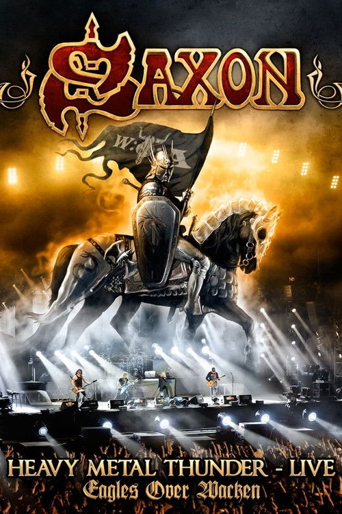 Saxon: Heavy Metal Thunder Live - Eagles Over Wacken (2012) poster