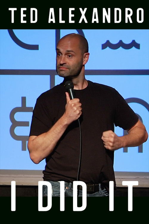Ted Alexandro: I Did It (2014) poster