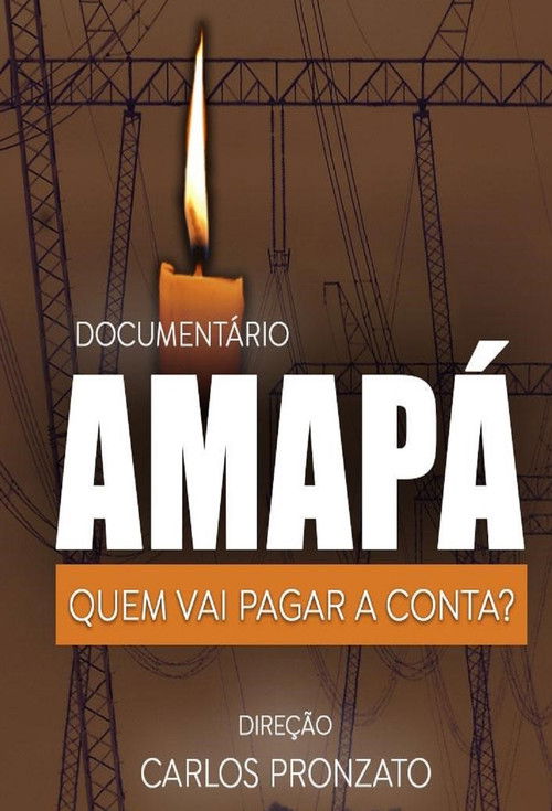 Amapá, Quem Vai Pagar a Conta? (2021) poster