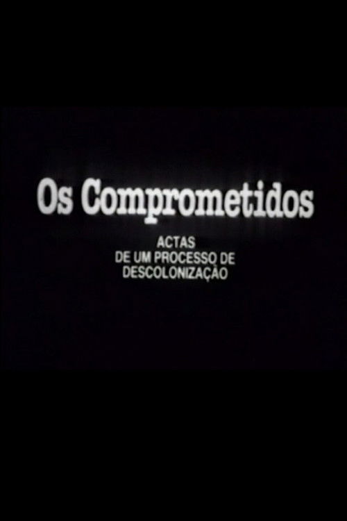 Os Comprometidos - Actas de um processo de descolonização (1984) poster