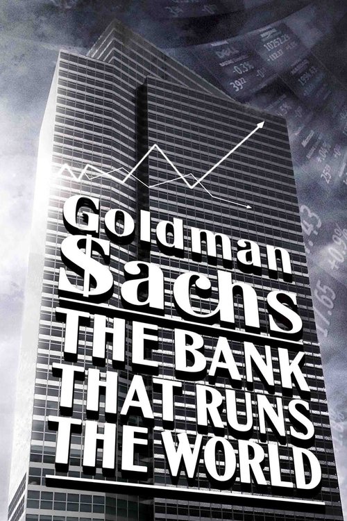 Goldman Sachs: The Bank That Runs the World (2012) poster