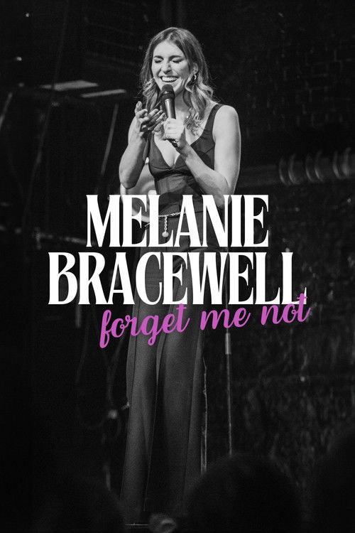 Melanie Bracewell: Forget Me Not (2024) poster