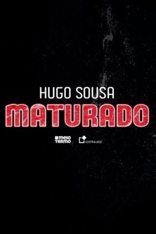 Hugo Sousa: Maturado (2019) poster