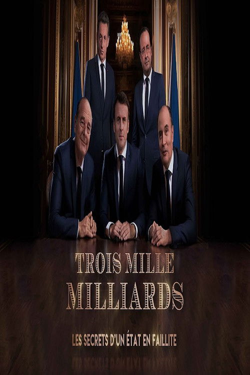 Trois mille milliards : les secrets d'un État en faillite (2023) poster