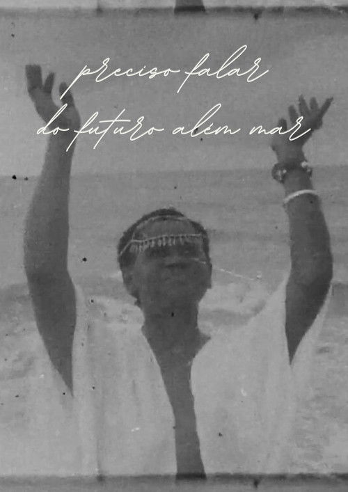 Preciso Falar do Futuro Além Mar (2023) poster