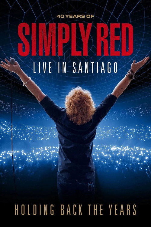 Simply Red: Holding Back the Years: 40 años, Live in Santiago. (2026) poster