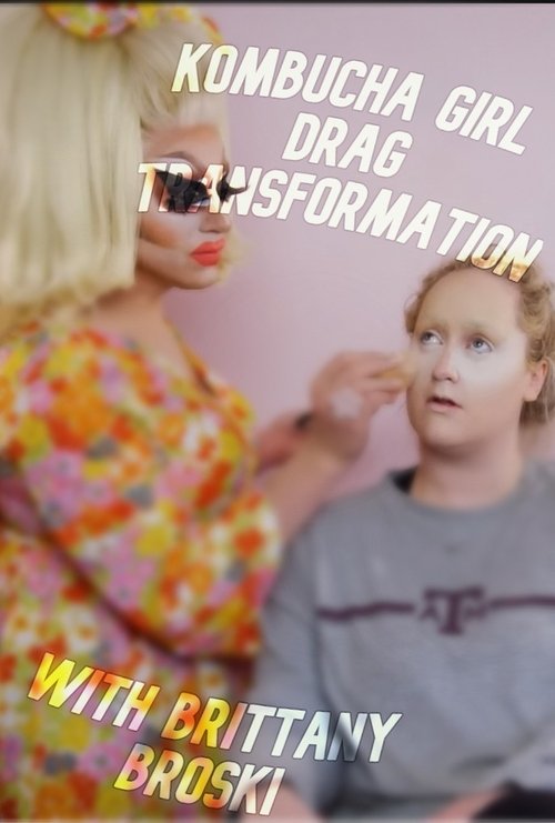 Kombucha Girl Drag Transformation with Brittany Broski (2020) poster
