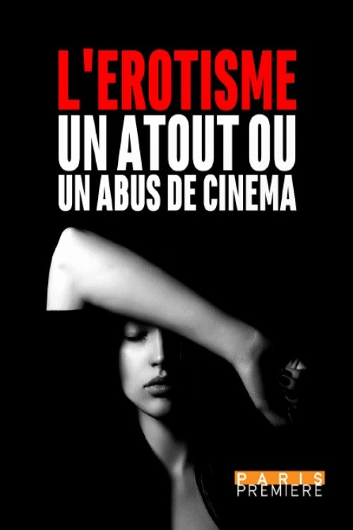 L'érotisme... un atout ou un abus au cinéma ? (2019) poster