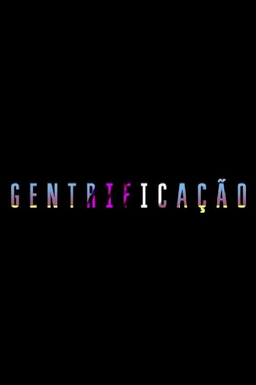 Gentrificação (2017) poster