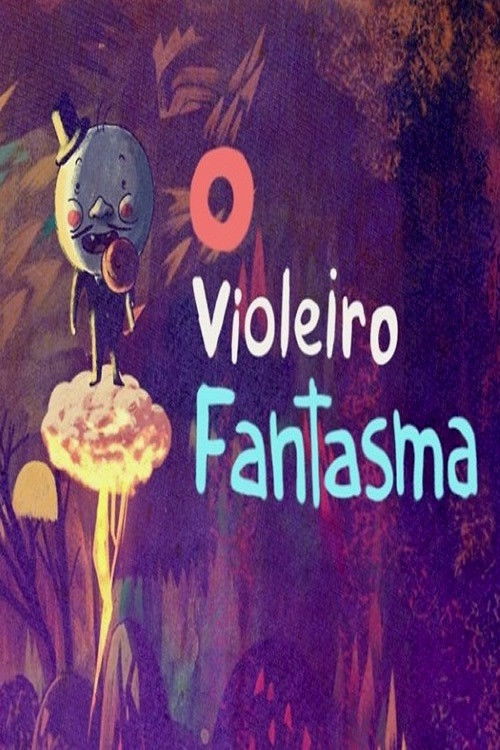 O Violeiro Fantasma (2017) poster