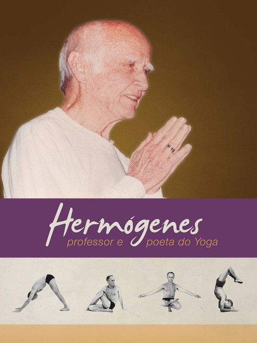 Hermógenes, Professor e Poeta do Yoga (2015) poster
