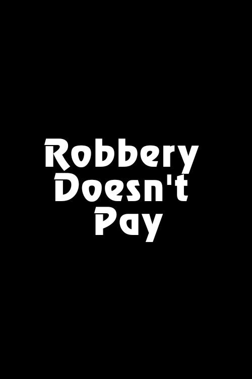Robbery Doesn't Pay (1988) poster