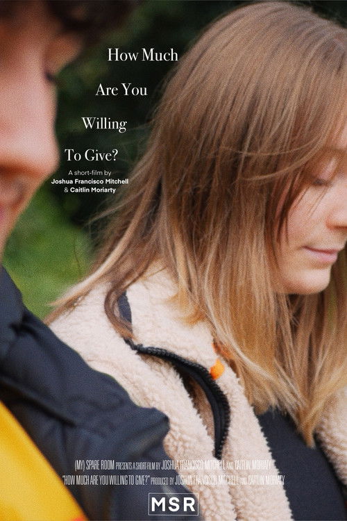 How Much Are You Willing To Give? (2023) poster