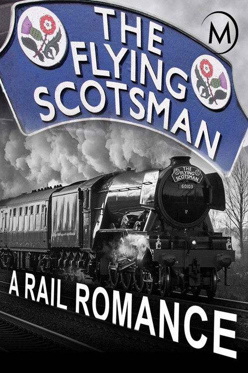 The Flying Scotsman: A Rail Romance (2013) poster