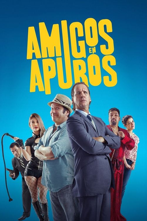 Amigos en apuros (2018) poster
