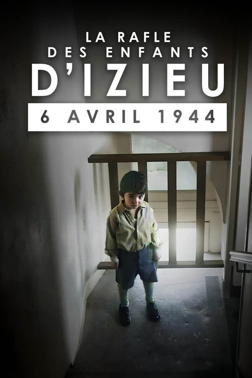 La Rafle des enfants d'Izieu : 6 avril 1944 (2024) poster