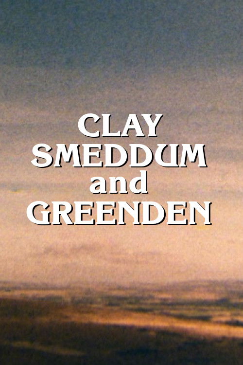 Clay, Smeddum and Greenden (1976) poster