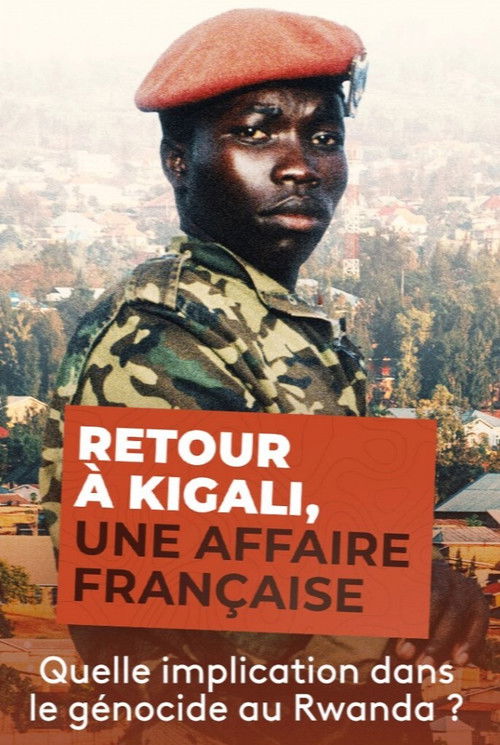 Retour à Kigali, une affaire française (2019) poster