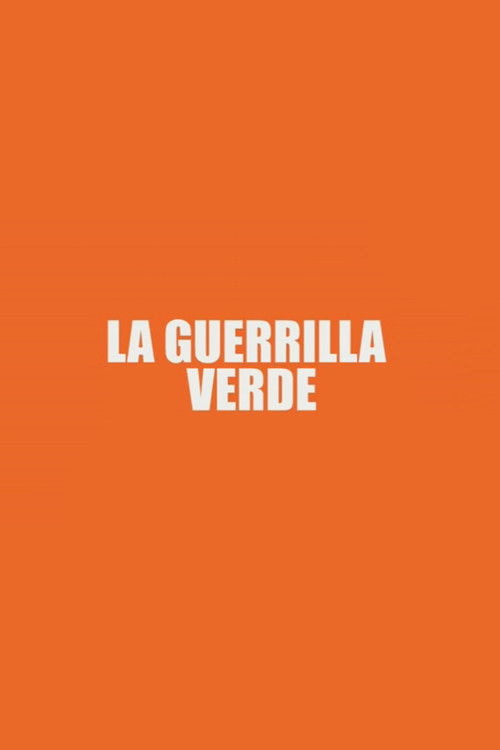La Guerrilla Verde (2009) poster