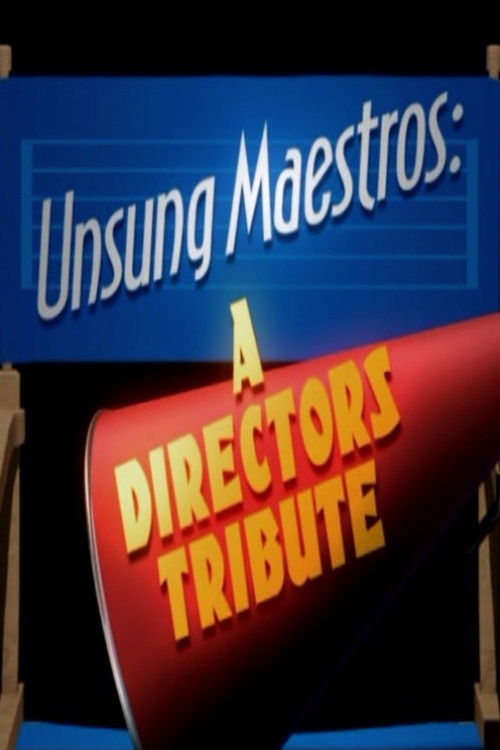 Unsung Maestros: A Directors Tribute (2007) poster