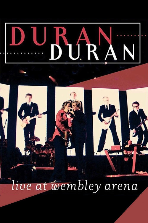 Duran Duran - Live At Wembley Arena (2004) poster