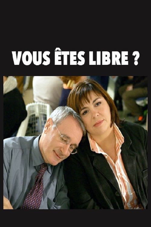 Vous êtes libre ? (2005) poster