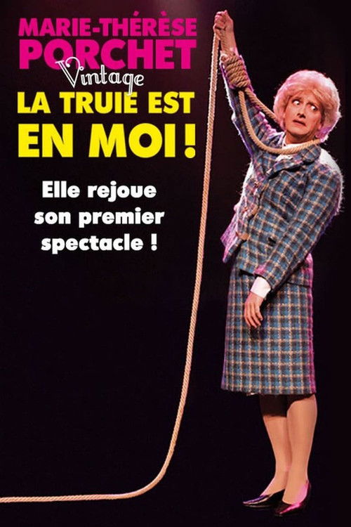 Marie-Thérèse Porchet : La Truie est en moi ! (2017) poster