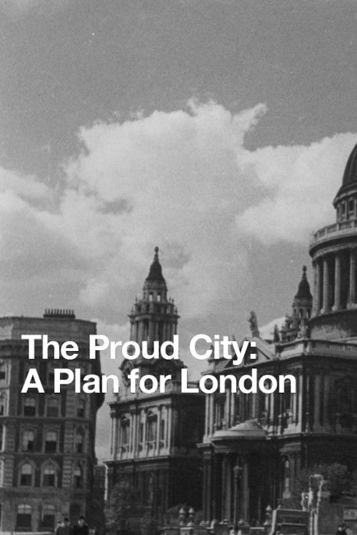 The Proud City: A Plan for London (1946) poster