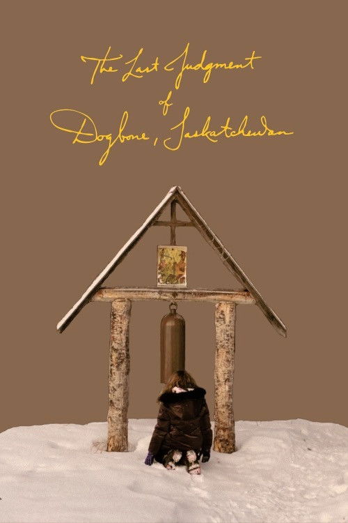 The Last Judgment of Dogbone, Saskatchewan (2023) poster