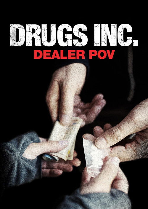 Drugs, Inc.: Dealer Pov (2014) poster